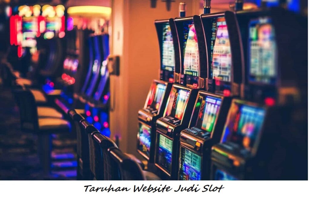 Taruhan Website Judi Slot